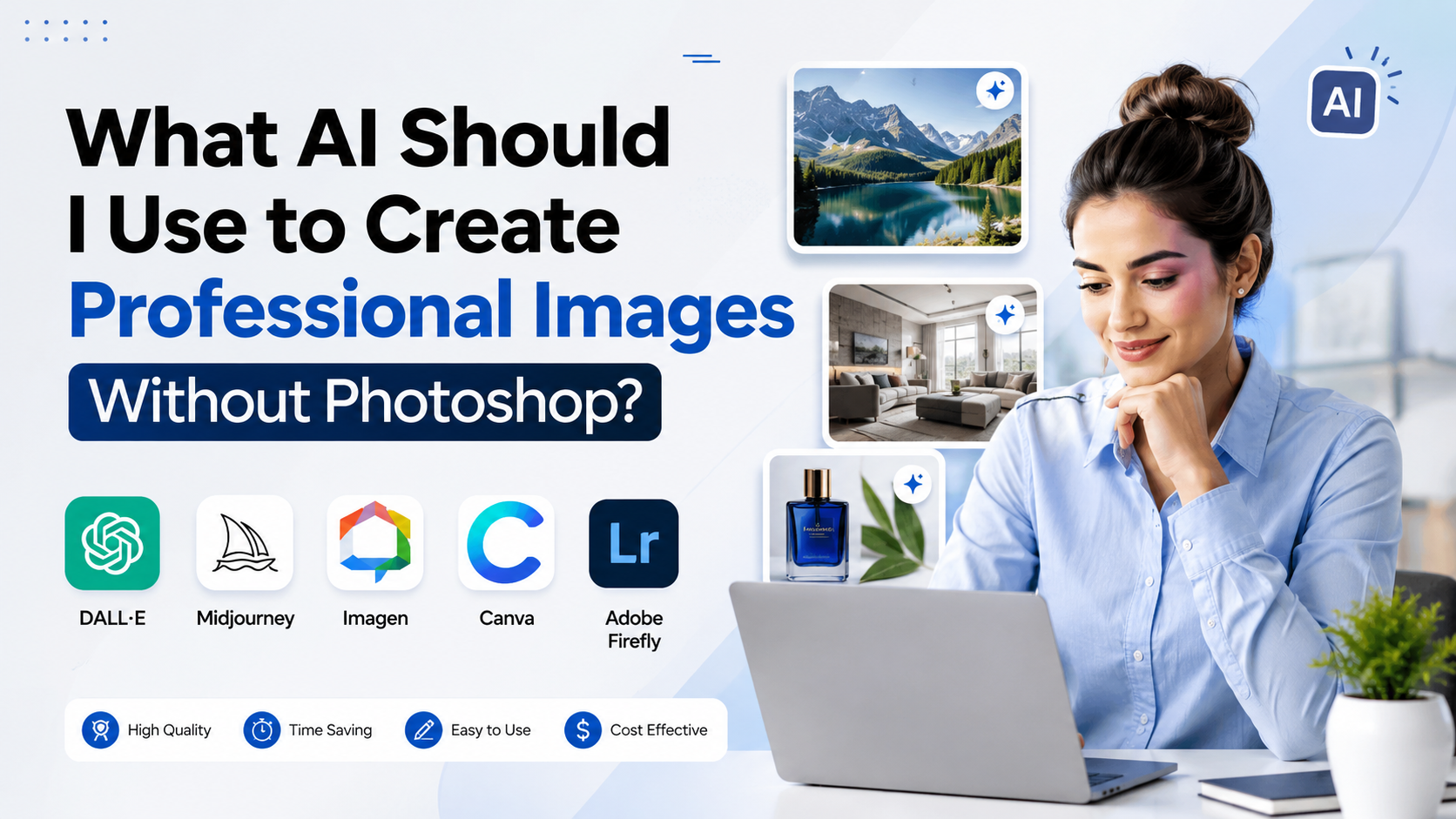 What AI Should I Use to Create Professional Images Without Photoshop?